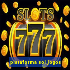 plataforma sol jogos